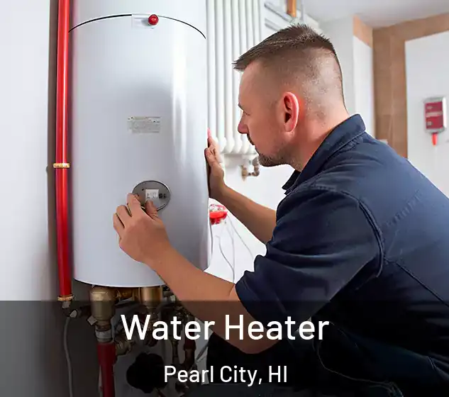  Water Heater Pearl City, HI